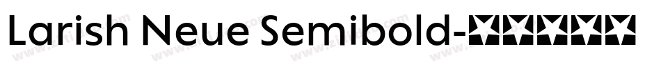 Larish Neue Semibold字体转换